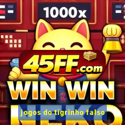 jogos do tigrinho falso